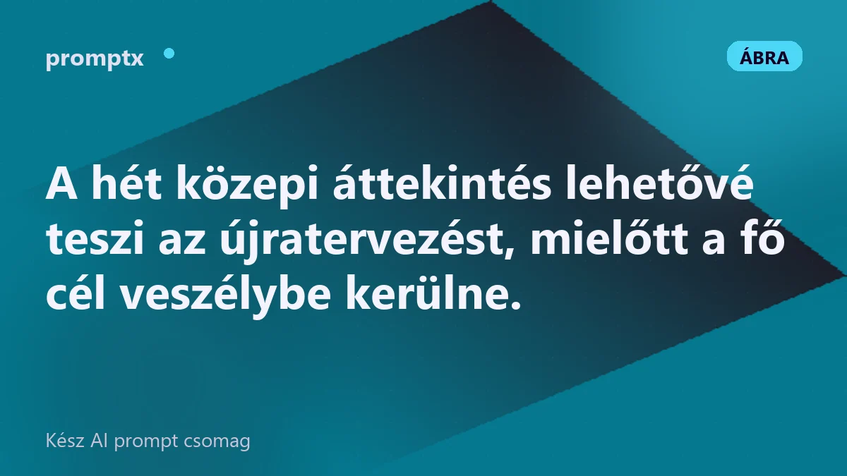 Hét közepi áttekintés a haladás ellenőrzésére