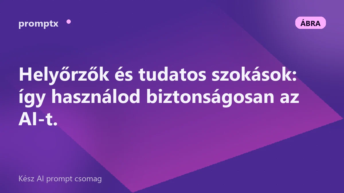 Adatvédelem a promptolásban – mit ne írj be