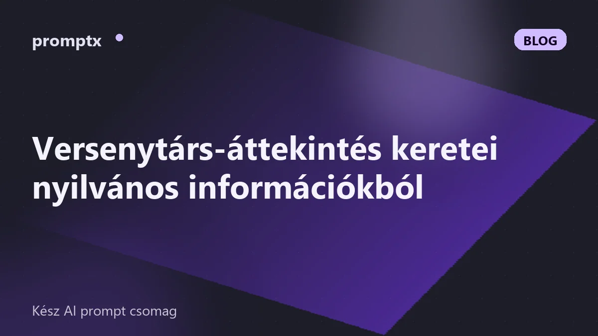 Versenytárs-áttekintés keretei nyilvános információkból