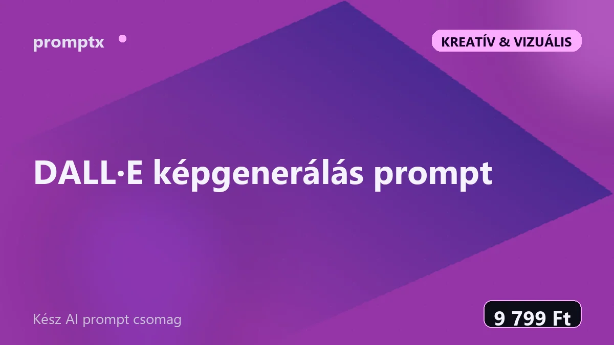 DALL·E képgenerálás prompt – kész AI prompt csomag