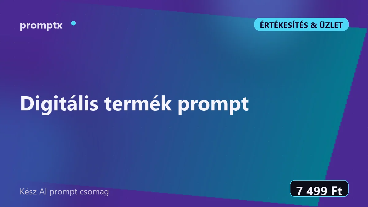 Digitális termék prompt – kész AI prompt csomag