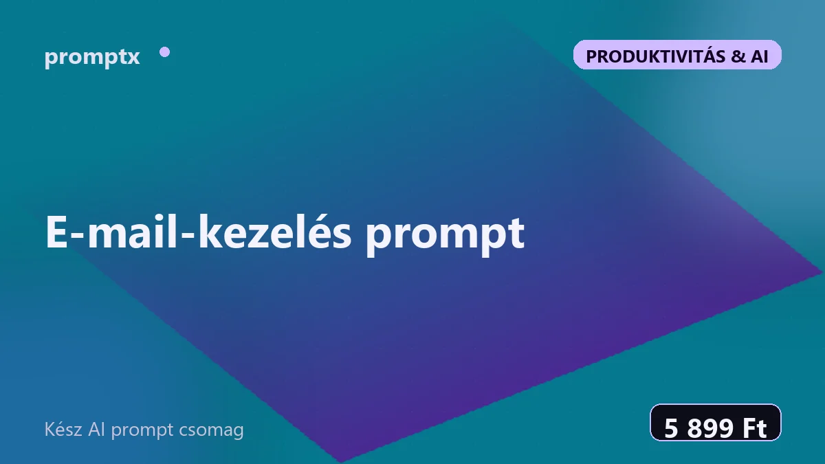 E-mail-kezelés prompt – kész AI prompt csomag