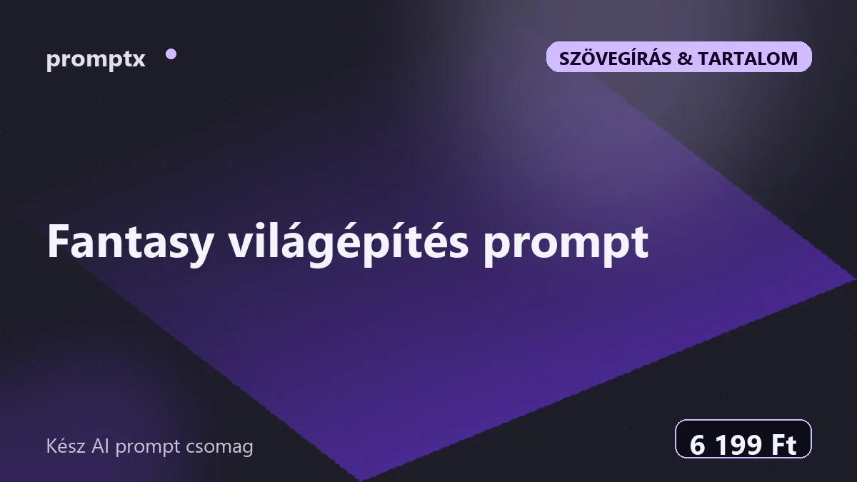 Fantasy világépítés prompt – kész AI prompt csomag