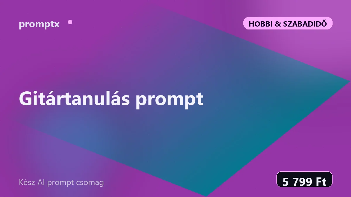 Gitártanulás prompt – kész AI prompt csomag