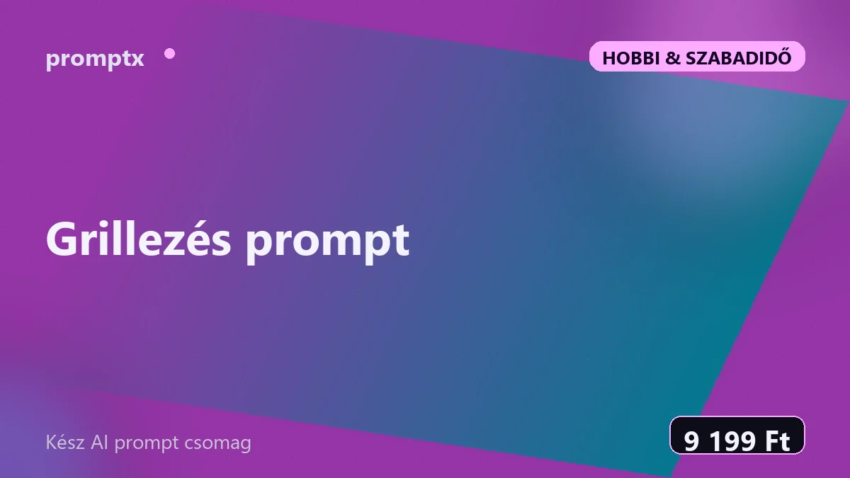 Grillezés prompt – kész AI prompt csomag