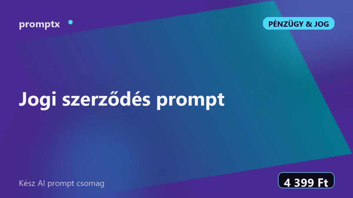 Jogi szerződés prompt – kész AI prompt csomag