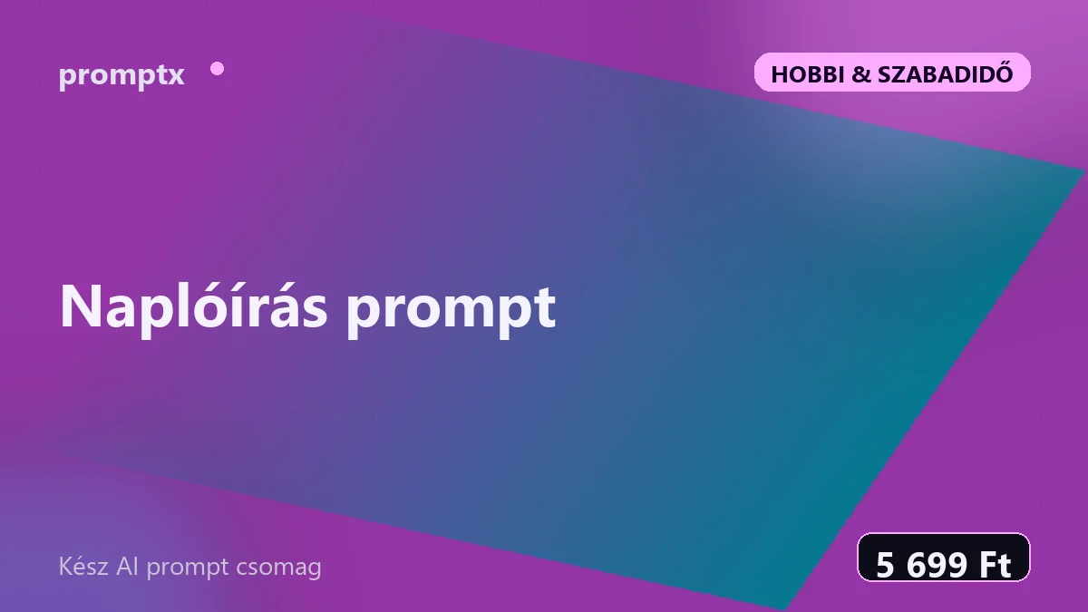 Naplóírás prompt – kész AI prompt csomag