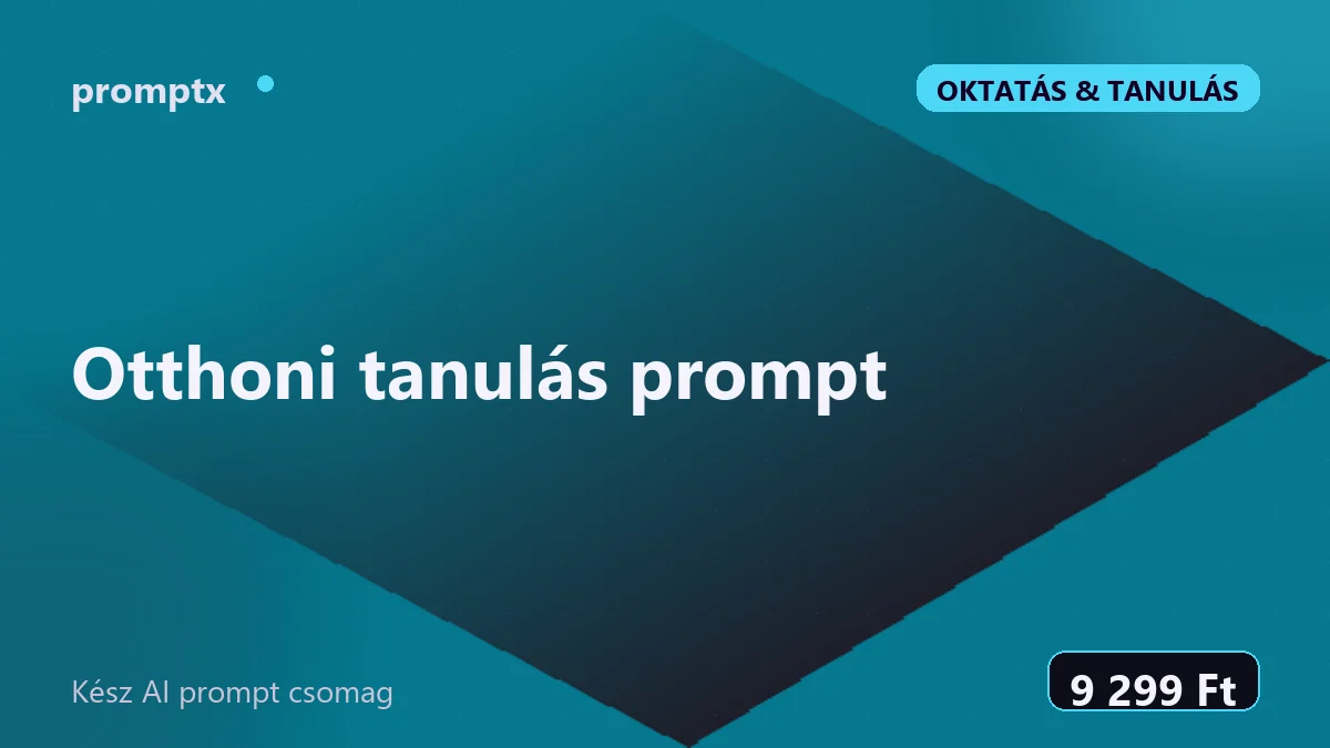 Otthoni tanulás prompt – kész AI prompt csomag