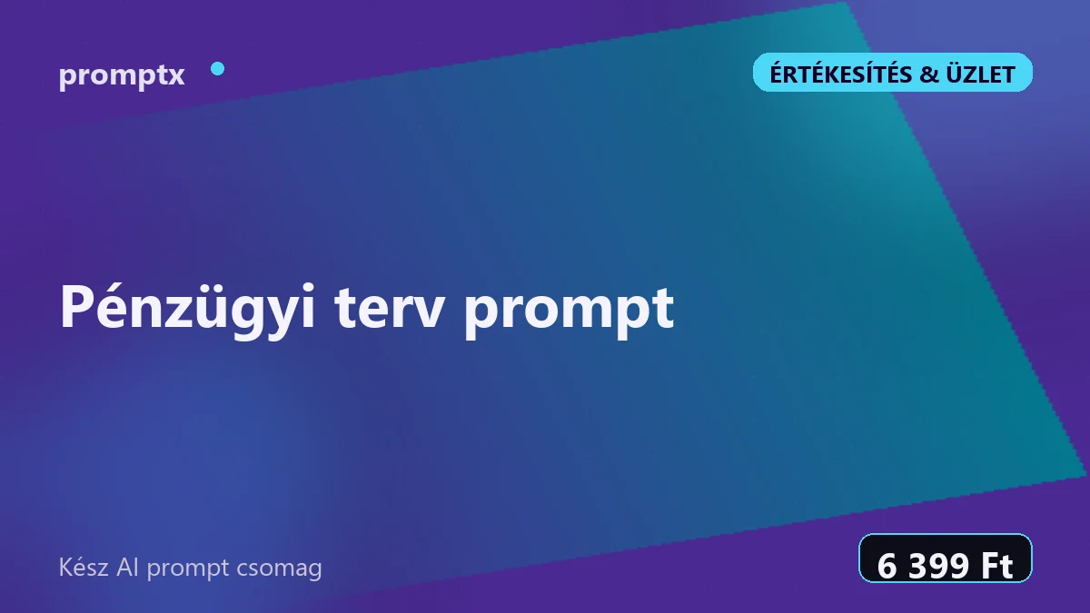 Pénzügyi terv prompt – kész AI prompt csomag