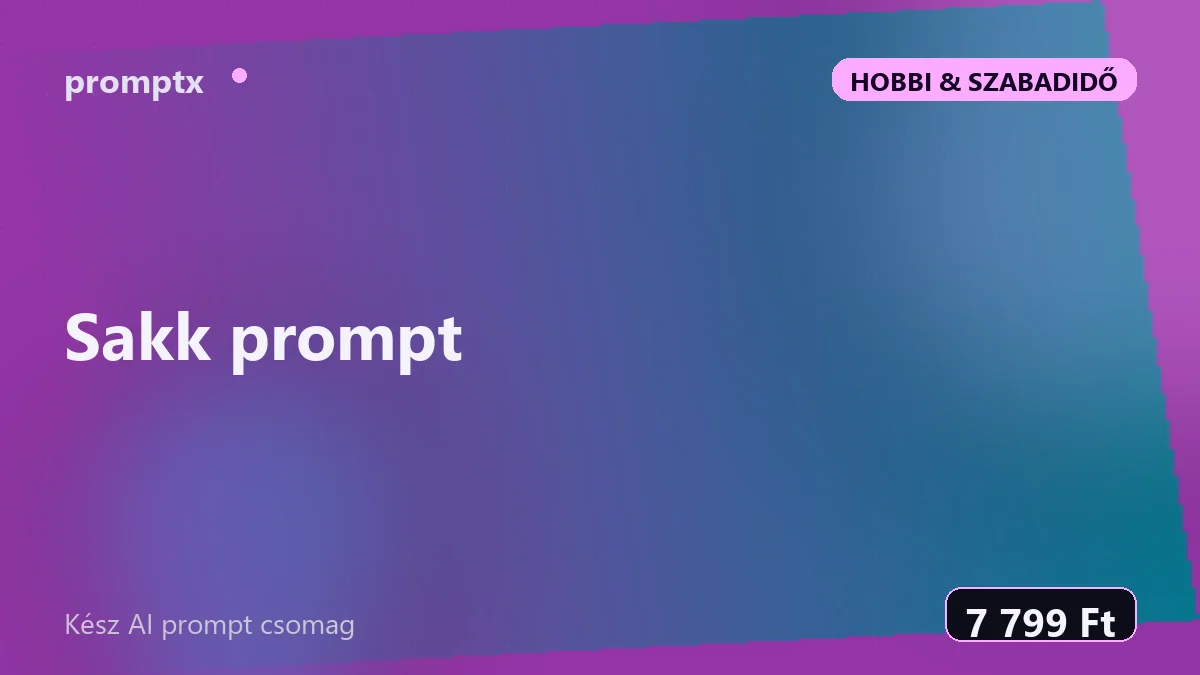 Sakk prompt – kész AI prompt csomag