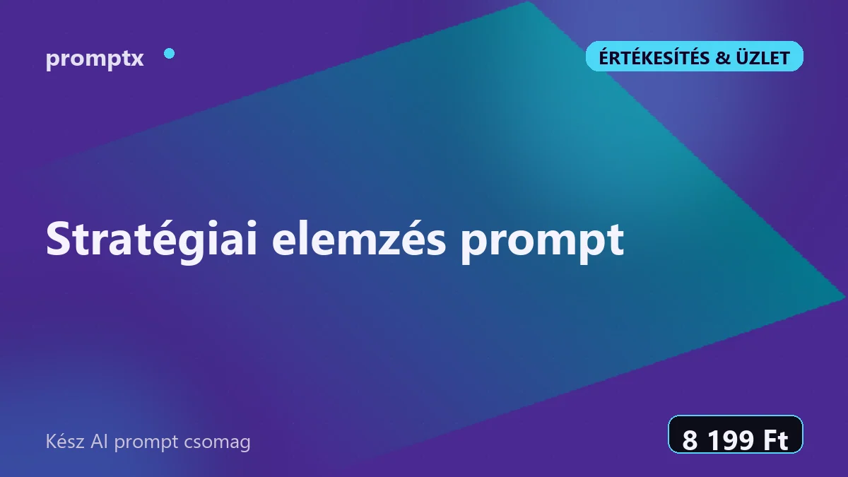 Stratégiai elemzés prompt – kész AI prompt csomag