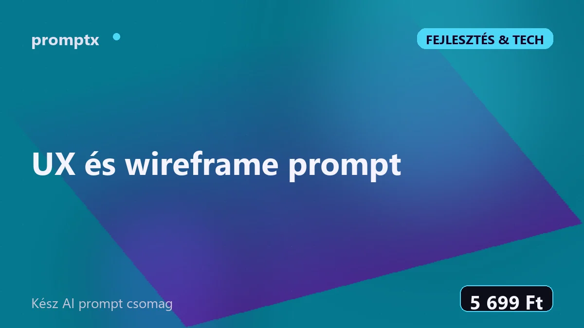 UX és wireframe prompt – kész AI prompt csomag