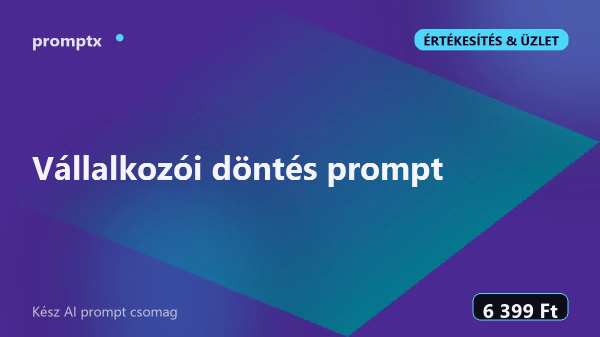 Vállalkozói döntés prompt – kész AI prompt csomag