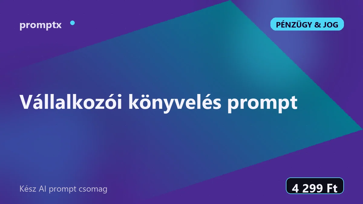 Vállalkozói könyvelés prompt – kész AI prompt csomag