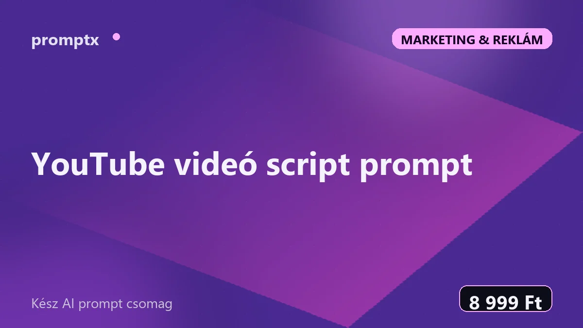 YouTube videó script prompt – kész AI prompt csomag